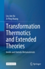 Transformation Thermotics and Extended Theories : Inside and Outside Metamaterials - eBook