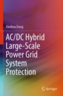 AC/DC Hybrid Large-Scale Power Grid System Protection - Book