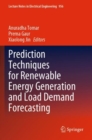 Prediction Techniques for Renewable Energy Generation and Load Demand Forecasting - Book