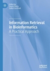 Information Retrieval in Bioinformatics : A Practical Approach - Book
