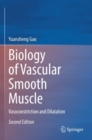Biology of Vascular Smooth Muscle : Vasoconstriction and Dilatation - Book