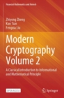 Modern Cryptography Volume 2 : A Classical Introduction to Informational and Mathematical Principle - Book