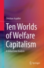Ten Worlds of Welfare Capitalism : A Global Data Analysis - Book