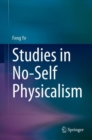 Studies in No-Self Physicalism - Book
