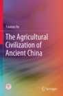 The Agricultural Civilization of Ancient China - Book