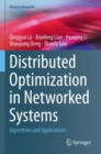 Distributed Optimization in Networked Systems : Algorithms and Applications - Book