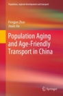 Population Aging and Age-Friendly Transport in China - Book