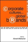 Corporate Cultures And Global Brands - Book