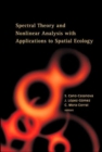 Spectral Theory And Nonlinear Analysis With Applications To Spatial Ecology - Book