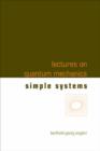 Lectures On Quantum Mechanics - Volume 2: Simple Systems - Book