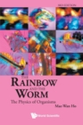 Rainbow And The Worm, The: The Physics Of Organisms (3rd Edition) - Book