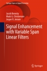 Signal Enhancement with Variable Span Linear Filters - eBook