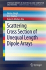 Scattering Cross Section of Unequal Length Dipole Arrays - Book