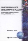 Quantum Mechanics Using Computer Algebra - eBook