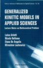Generalized Kinetic Models In Applied Sciences: Lecture Notes On Mathematical Problems - eBook