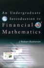 Undergraduate Introduction To Financial Mathematics, An - eBook