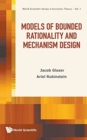 Models Of Bounded Rationality And Mechanism Design - Book