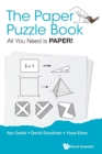 Paper Puzzle Book, The: All You Need Is Paper! - Book