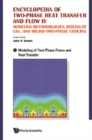 Encyclopedia Of Two-phase Heat Transfer And Flow Iv: Modeling Methodologies, Boiling Of Co2, And Micro-two-phase Cooling (A 4-volume Set) - eBook