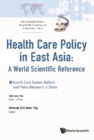 Health Care Policy In East Asia: A World Scientific Reference (In 4 Volumes) - eBook