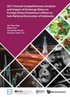 2017 Annual Competitiveness Analysis And Impact Of Exchange Rates On Foreign Direct Investment Inflows To Sub-national Economies Of Indonesia - Book