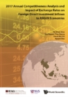 2017 Annual Competitiveness Analysis And Impact Of Exchange Rates On Foreign Direct Investment Inflows To Asean Economies - eBook