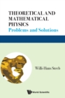 Theoretical And Mathematical Physics: Problems And Solutions - Book