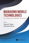Managing Mobile Technologies: An Analysis From Multiple Perspectives - Book