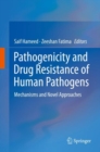 Pathogenicity and Drug Resistance of Human Pathogens : Mechanisms and Novel Approaches - Book