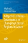 Adaptive Fisheries Governance in Changing Coastal Regions in Japan - eBook