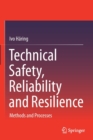 Technical Safety, Reliability and Resilience : Methods and Processes - Book