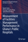 Measurement of Facilities Management Performance in Ghana's Public Hospitals - Book