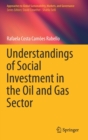 Understandings of Social Investment in the Oil and Gas Sector - Book