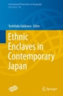 Ethnic Enclaves in Contemporary Japan - Book