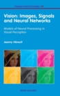 Vision: Images, Signals And Neural Networks - Models Of Neural Processing In Visual Perception - Book