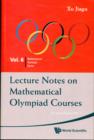 Lecture Notes On Mathematical Olympiad Courses: For Junior Section - Volume 1 - Book