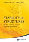 Stability Of Structures: Elastic, Inelastic, Fracture And Damage Theories - Book