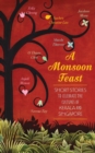 A Monsoon Feast : Short Stories to Celebrate the Cultures of Singapore and Kerala - Book