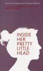 Inside Her Pretty Little Head : A New Theory of Female Motivation and What it Means for Marketing - Book