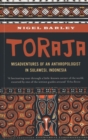 Toraja : Misadventures of a Social Anthropologist in Sulawesi, Indonesia - Book