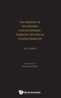 Geology Of The Modern Cancer Epidemic, The: Through The Lens Of Chinese Medicine - Book
