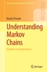 Understanding Markov Chains : Examples and Applications - eBook