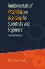 Fundamentals Of Patenting And Licensing For Scientists And Engineers (2nd Edition) - Book