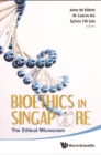 Bioethics In Singapore: The Ethical Microcosm - eBook