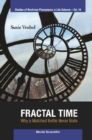 Fractal Time: Why A Watched Kettle Never Boils - eBook