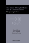 Stress-strength Model And Its Generalizations, The: Theory And Applications - eBook