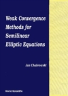 Weak Convergence Methods For Semilinear Elliptic Equations - eBook