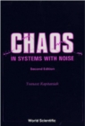 Chaos In Systems With Noise (2nd Edition) - eBook