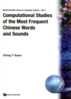 Computational Studies Of The Most Frequent Chinese Words And Sounds - eBook