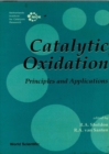 Catalytic Oxidation: Principles And Applications - A Course Of The Netherlands Institute For Catalysis Research (Niok) - eBook